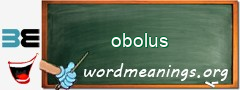 WordMeaning blackboard for obolus